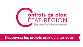 Contrat de Plan État-Région : bâtir aujourd'hui la France de demain